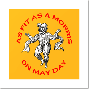 As Fit As A Morris On May Day Morris People Fun Posters and Art